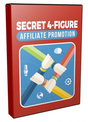 eCover representing Secret 4 Figure Affiliate Promotion Videos, Tutorials & Courses with Master Resell Rights