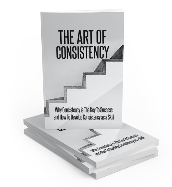 eCover representing The Art Of Consistensy eBooks & Reports with Master Resell Rights