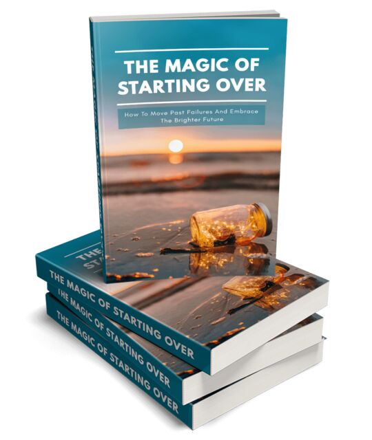 eCover representing The Magic Of Starting Over eBooks & Reports with Master Resell Rights