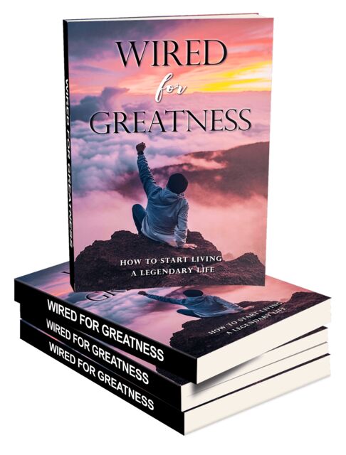 eCover representing Wired For Greatness eBooks & Reports with Master Resell Rights