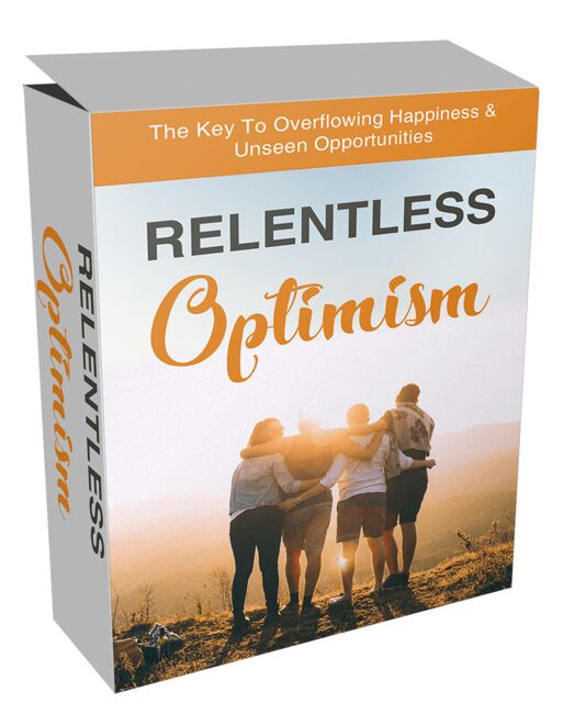 eCover representing Relentless Optimism Video Upgrade Videos, Tutorials & Courses with Master Resell Rights