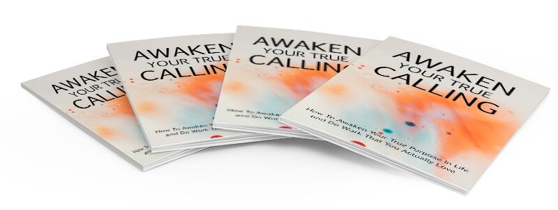 eCover representing Awaken Your True Calling eBooks & Reports with Master Resell Rights