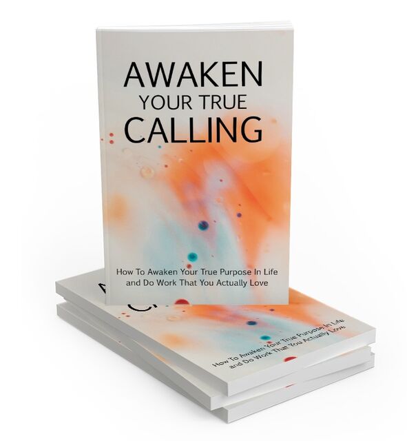 eCover representing Awaken Your True Calling eBooks & Reports with Master Resell Rights