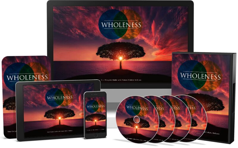 eCover representing Wholeness Video Upgrade eBooks & Reports/Videos, Tutorials & Courses with Master Resell Rights