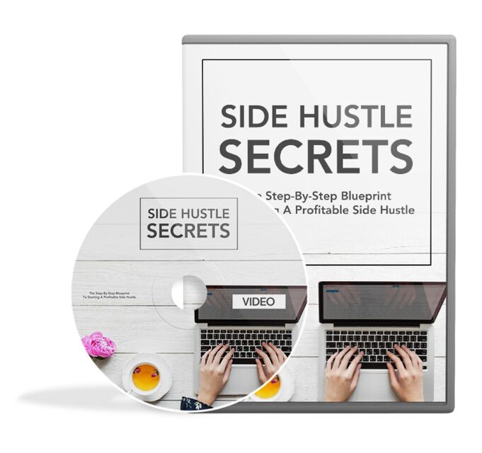 eCover representing Side Hustle Secrets Video Upgrade eBooks & Reports/Videos, Tutorials & Courses with Master Resell Rights