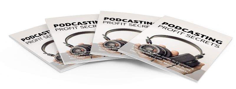 eCover representing Podcasting Profit Secrets eBooks & Reports with Master Resell Rights