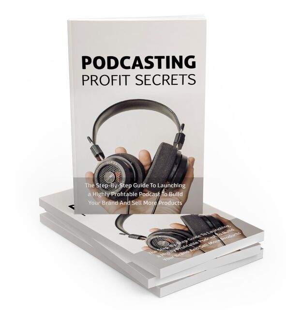 eCover representing Podcasting Profit Secrets eBooks & Reports with Master Resell Rights