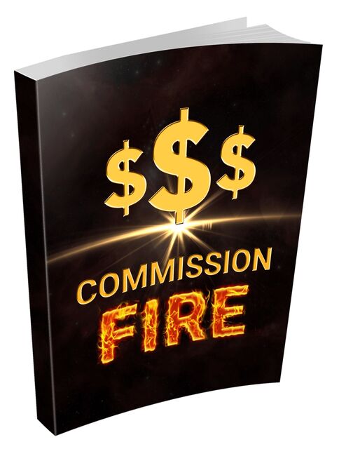 eCover representing Commission Fire eBooks & Reports with Master Resell Rights